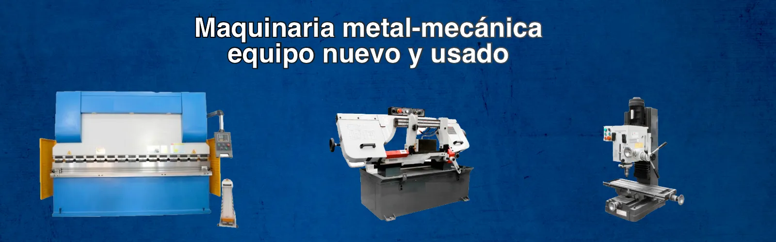 Venta de Maquinaria Metal Mecánica